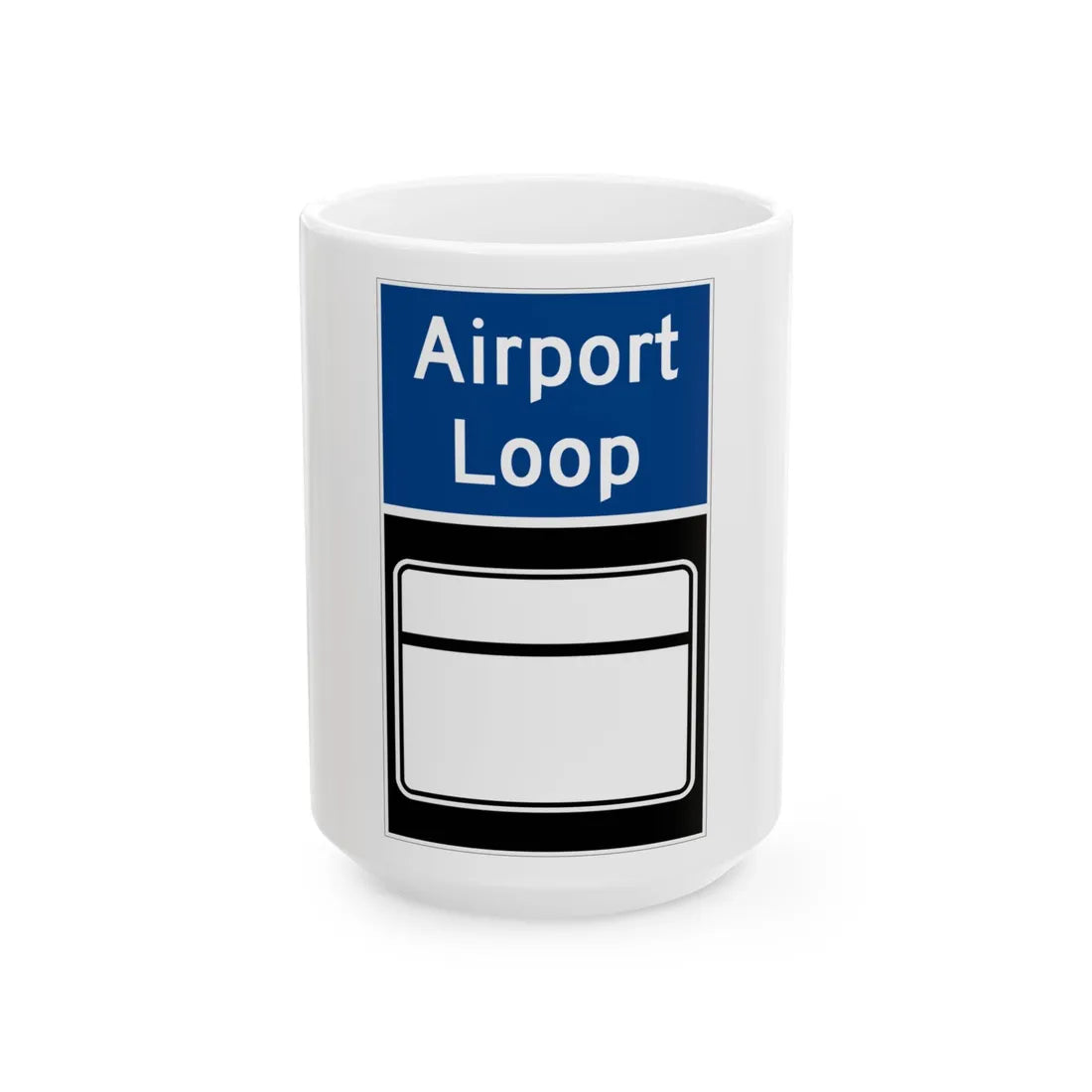 MD Blank Airport Loop (Maryland) (Road Sign) White Coffee Mug 15oz - Go Mug Yourself