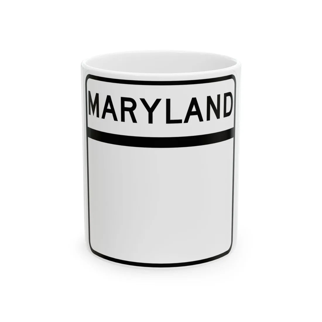 MD blank (Maryland) (Road Sign) White Coffee Mug 11oz - Go Mug Yourself