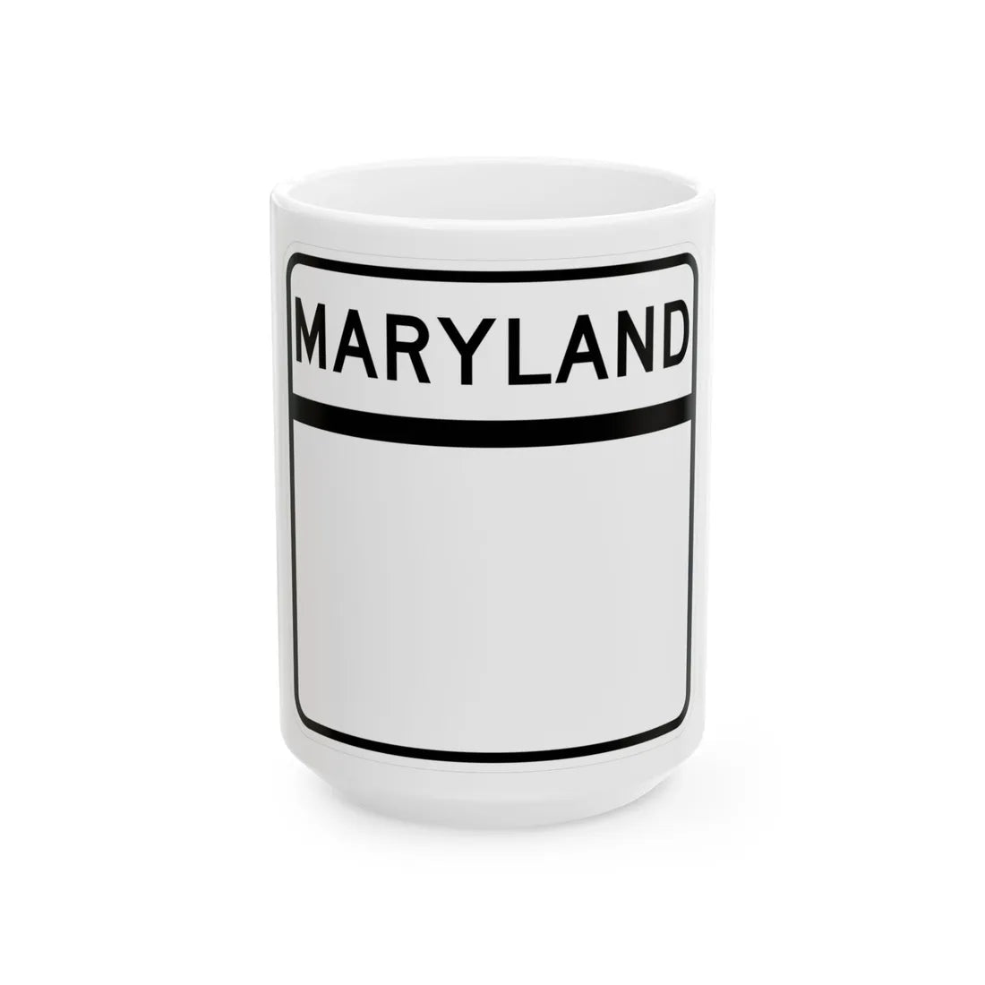 MD blank (Maryland) (Road Sign) White Coffee Mug 15oz - Go Mug Yourself