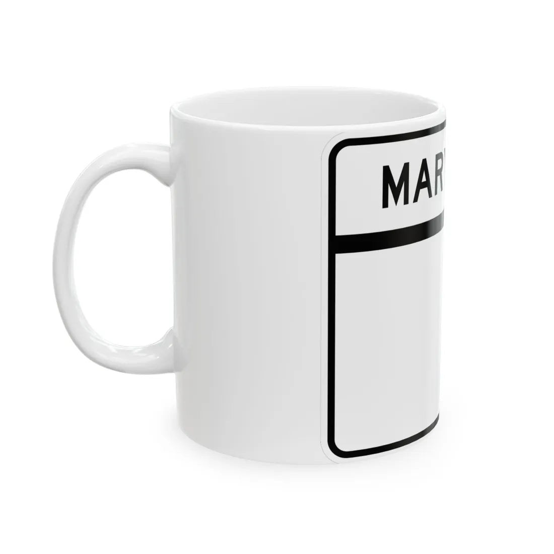 MD blank wide (Maryland) (Road Sign) White Coffee Mug - Go Mug Yourself