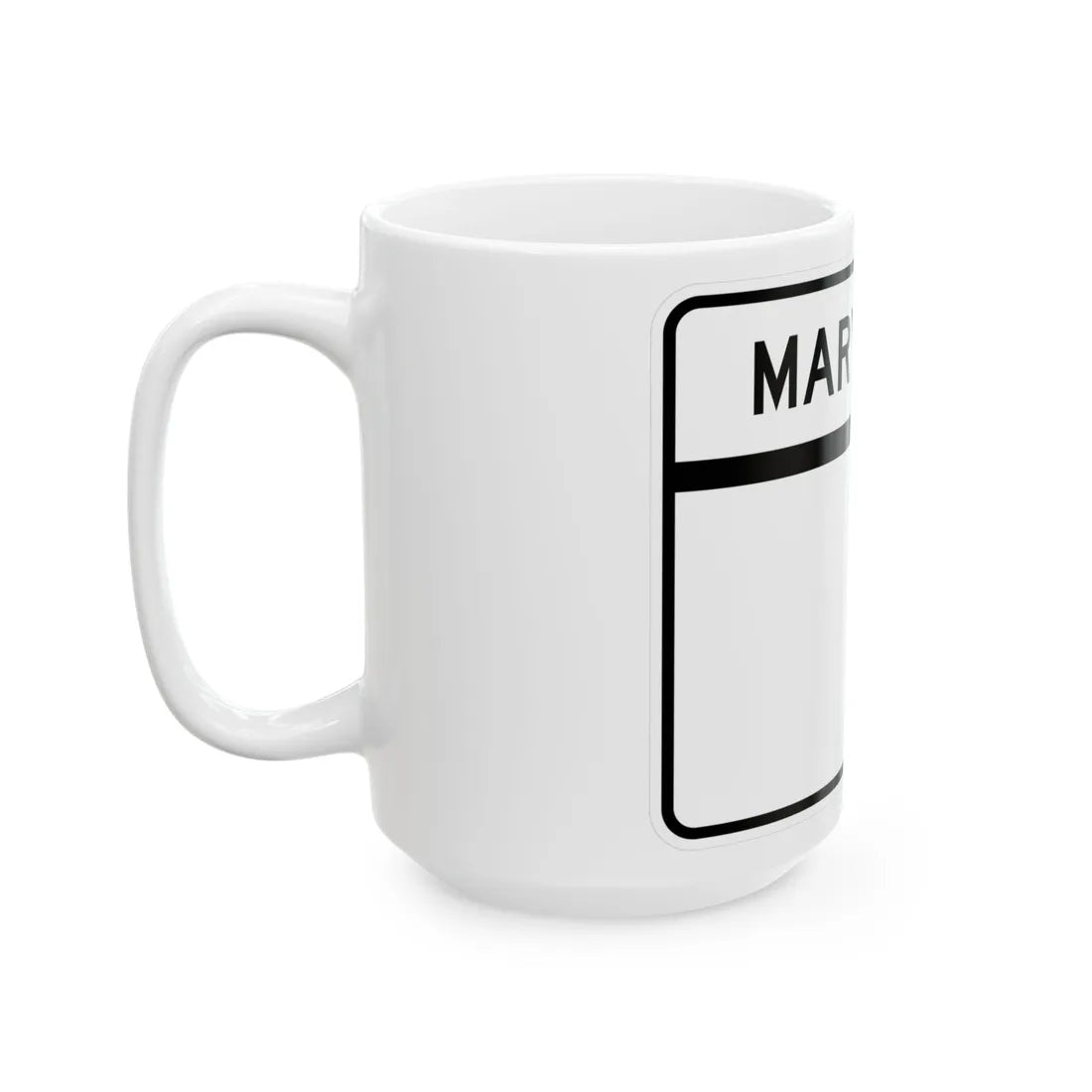 MD blank wide (Maryland) (Road Sign) White Coffee Mug - Go Mug Yourself