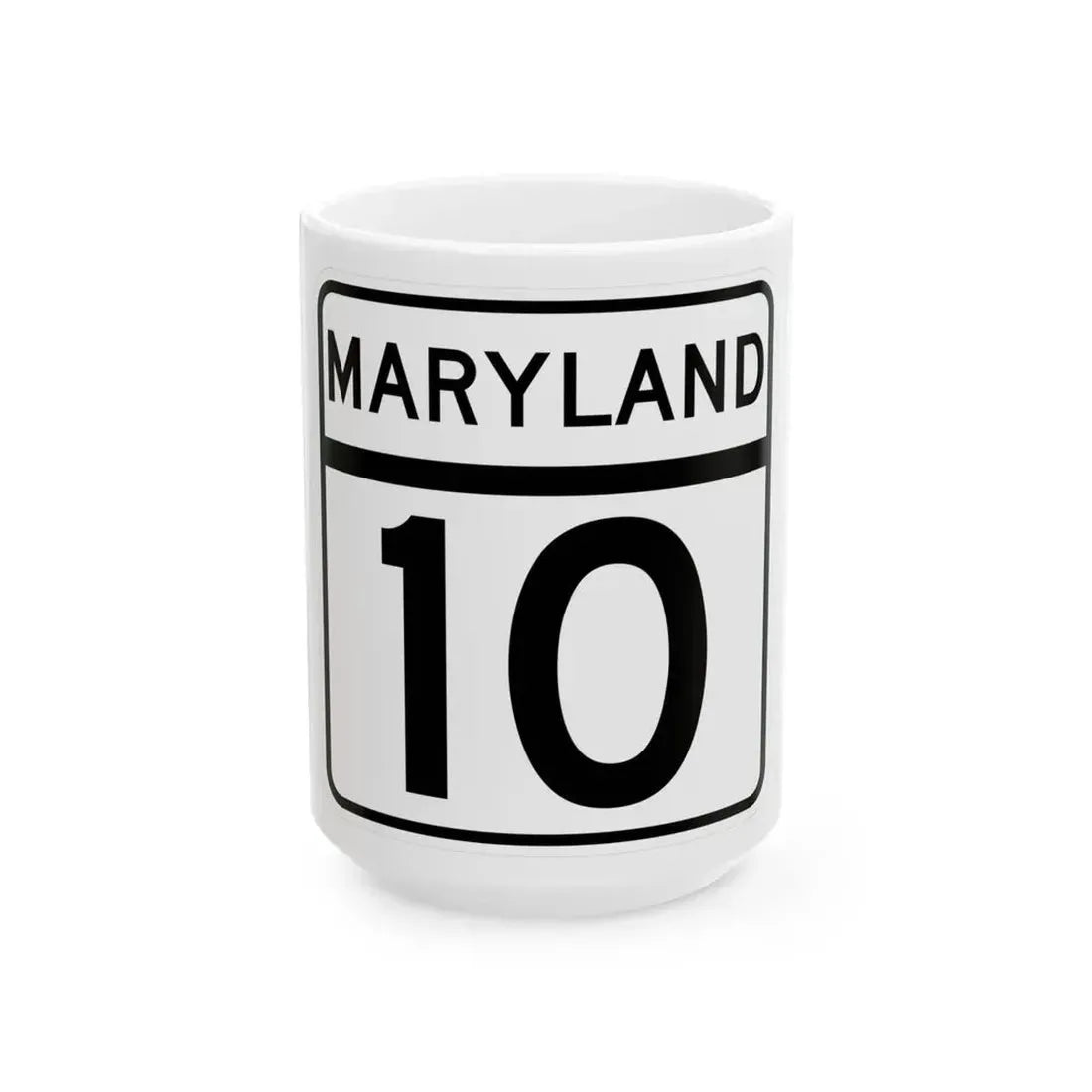 MD Route 10 (Maryland) (Road Sign) White Coffee Mug 15oz - Go Mug Yourself
