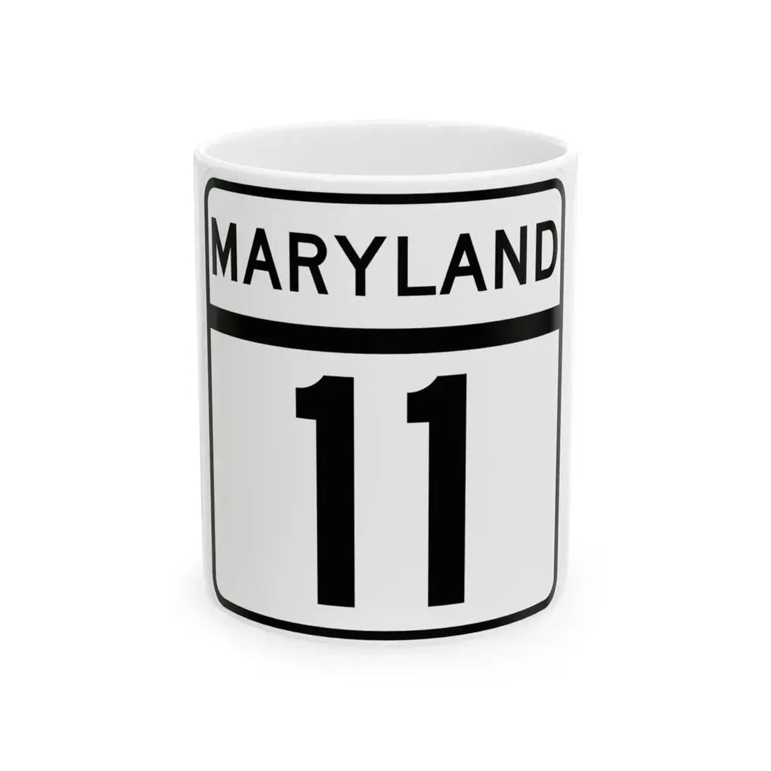MD Route 11 (Maryland) (Road Sign) White Coffee Mug 11oz - Go Mug Yourself