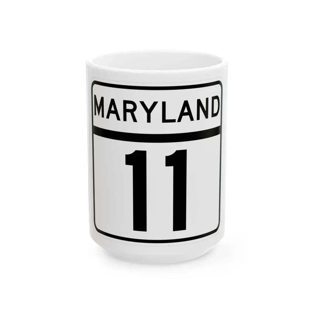 MD Route 11 (Maryland) (Road Sign) White Coffee Mug 15oz - Go Mug Yourself