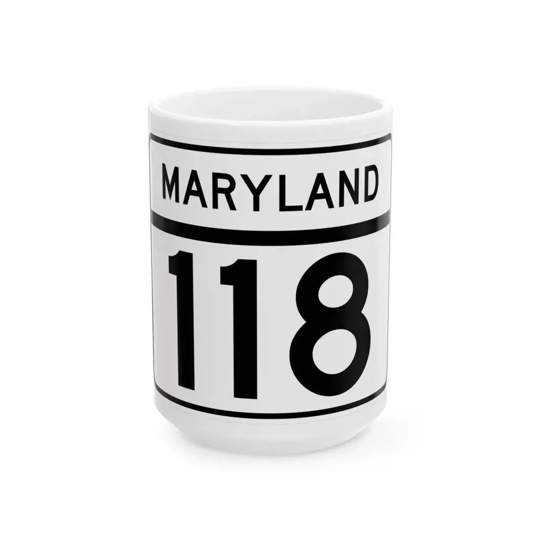MD Route 118 (Maryland) (Road Sign) White Coffee Mug 15oz - Go Mug Yourself