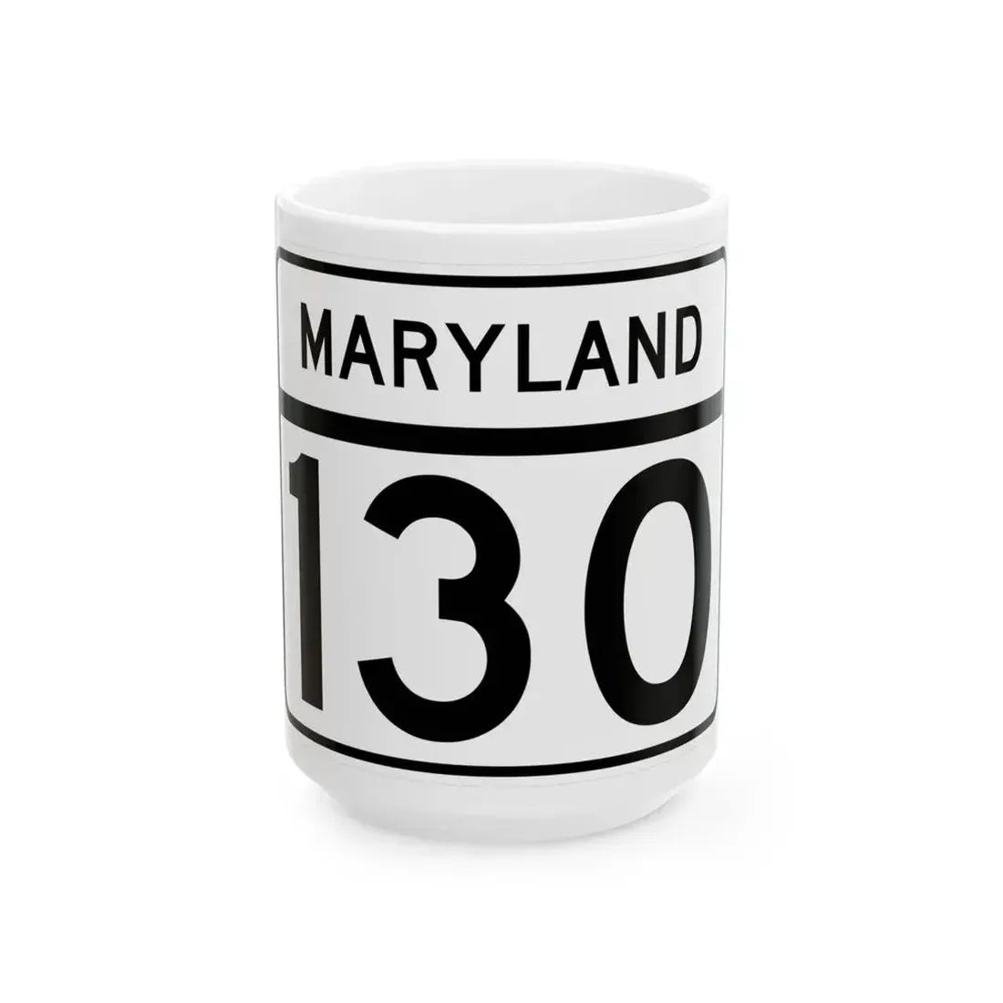 MD Route 130 (Maryland) (Road Sign) White Coffee Mug 15oz - Go Mug Yourself