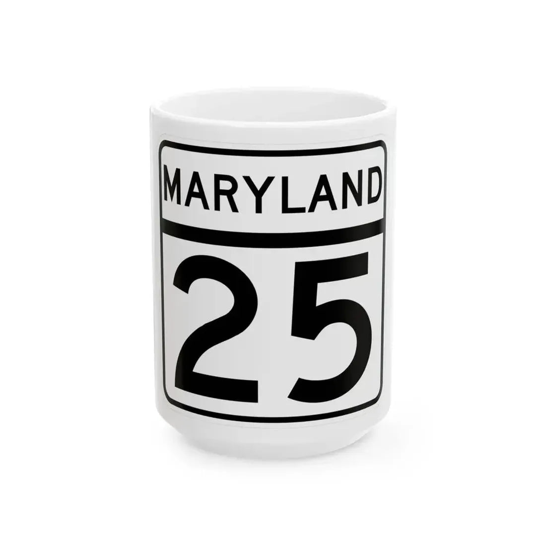 MD Route 25 (Maryland) (Road Sign) White Coffee Mug 15oz - Go Mug Yourself