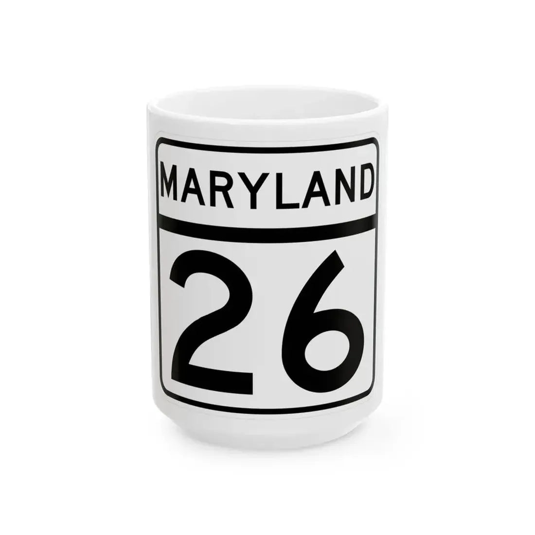 MD Route 26 (Maryland) (Road Sign) White Coffee Mug 15oz - Go Mug Yourself