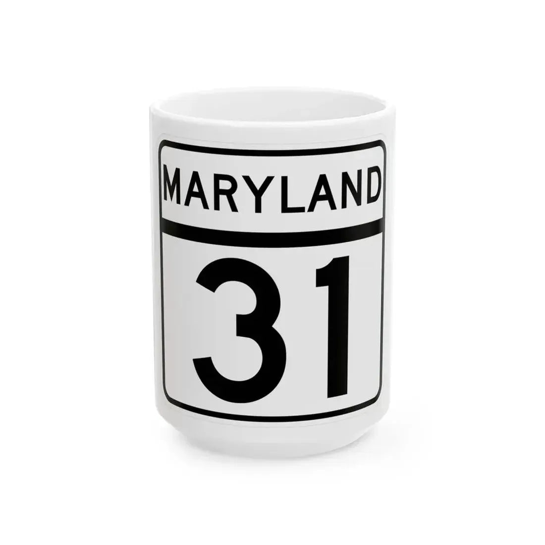 MD Route 31 (Maryland) (Road Sign) White Coffee Mug 15oz - Go Mug Yourself