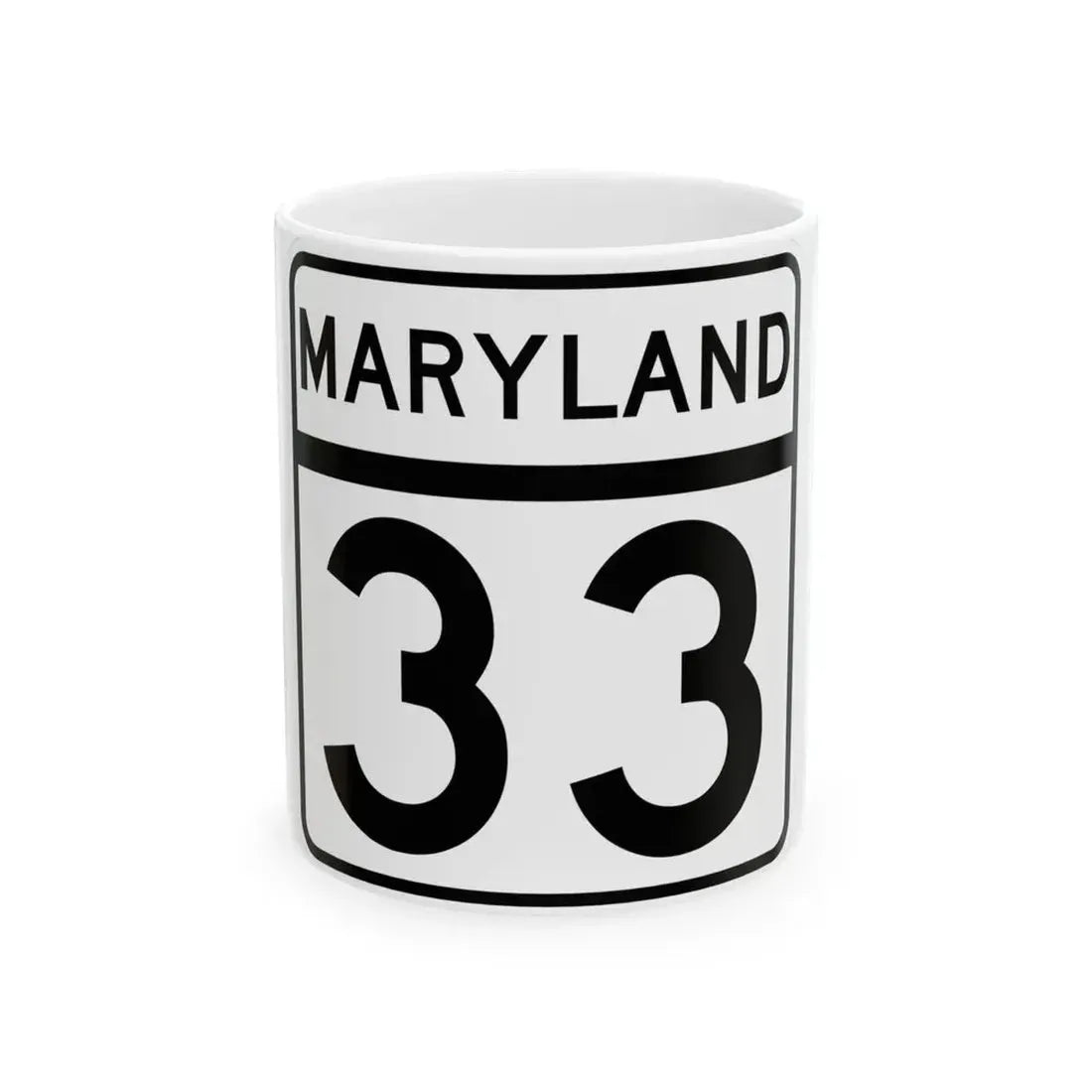 MD Route 33 (Maryland) (Road Sign) White Coffee Mug 11oz - Go Mug Yourself