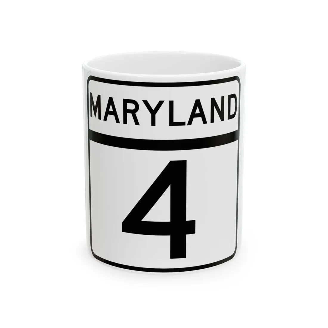 MD Route 4 (Maryland) (Road Sign) White Coffee Mug 11oz - Go Mug Yourself
