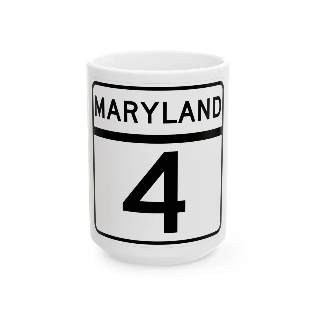 MD Route 4 (Maryland) (Road Sign) White Coffee Mug 15oz - Go Mug Yourself