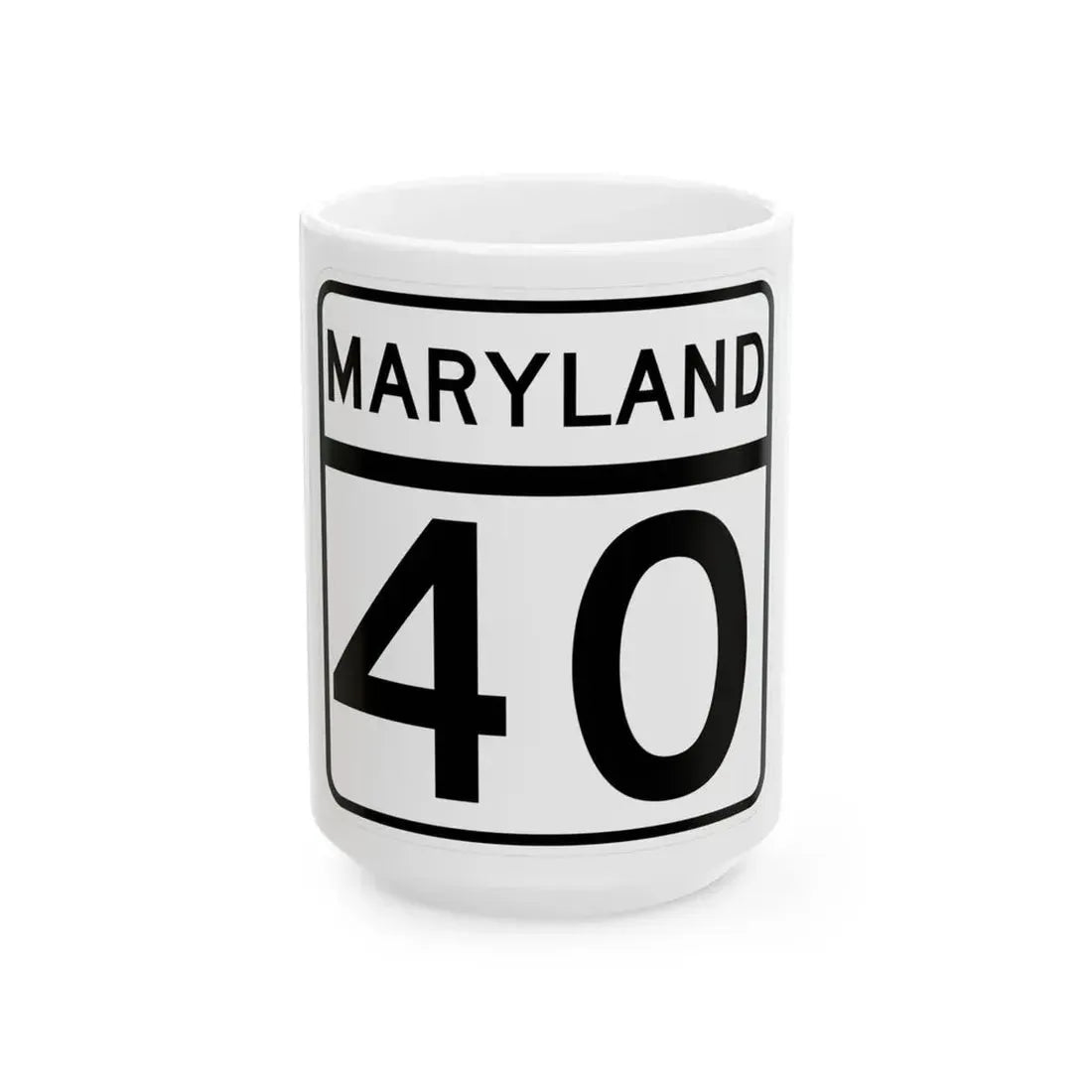 MD Route 40 (Maryland) (Road Sign) White Coffee Mug 15oz - Go Mug Yourself