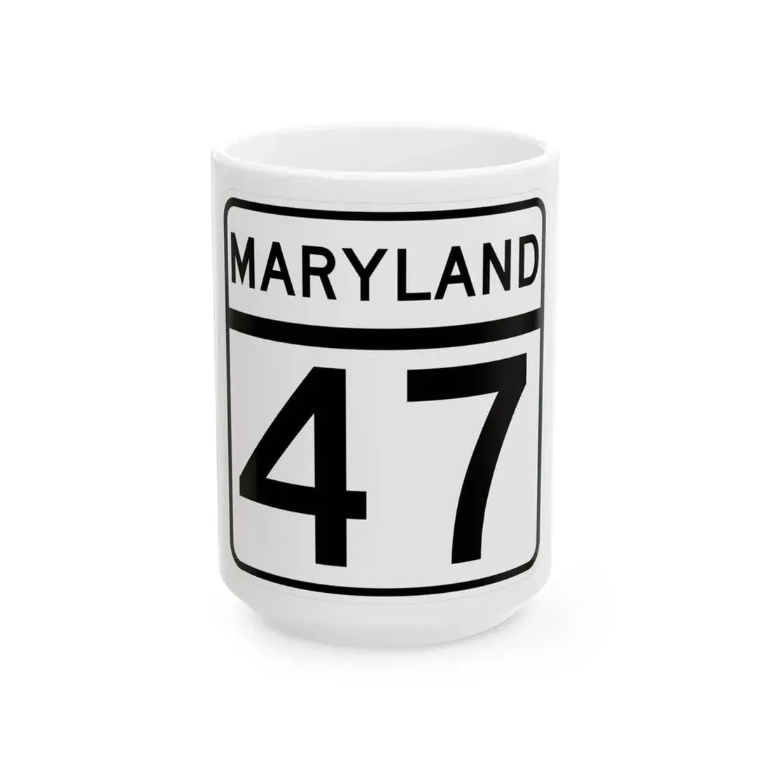 MD Route 47 (Maryland) (Road Sign) White Coffee Mug 15oz - Go Mug Yourself