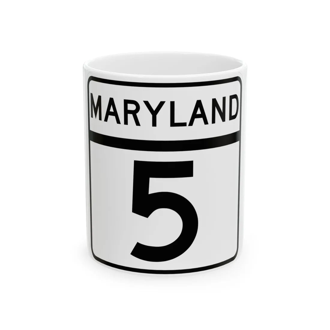 MD Route 5 (Maryland) (Road Sign) White Coffee Mug 11oz - Go Mug Yourself