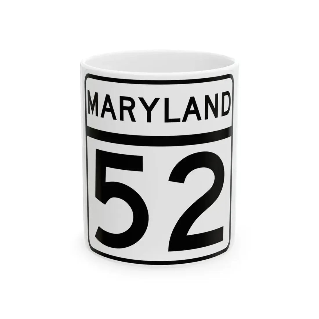 MD Route 52 (Maryland) (Road Sign) White Coffee Mug 11oz - Go Mug Yourself
