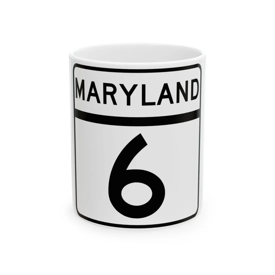 MD Route 6 (Maryland) (Road Sign) White Coffee Mug 11oz - Go Mug Yourself