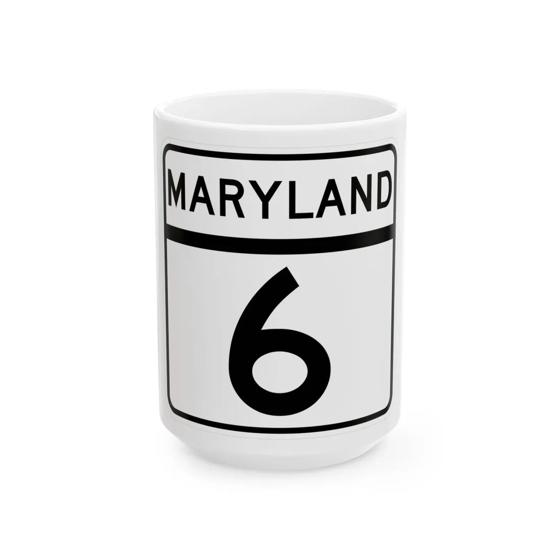 MD Route 6 (Maryland) (Road Sign) White Coffee Mug 15oz - Go Mug Yourself