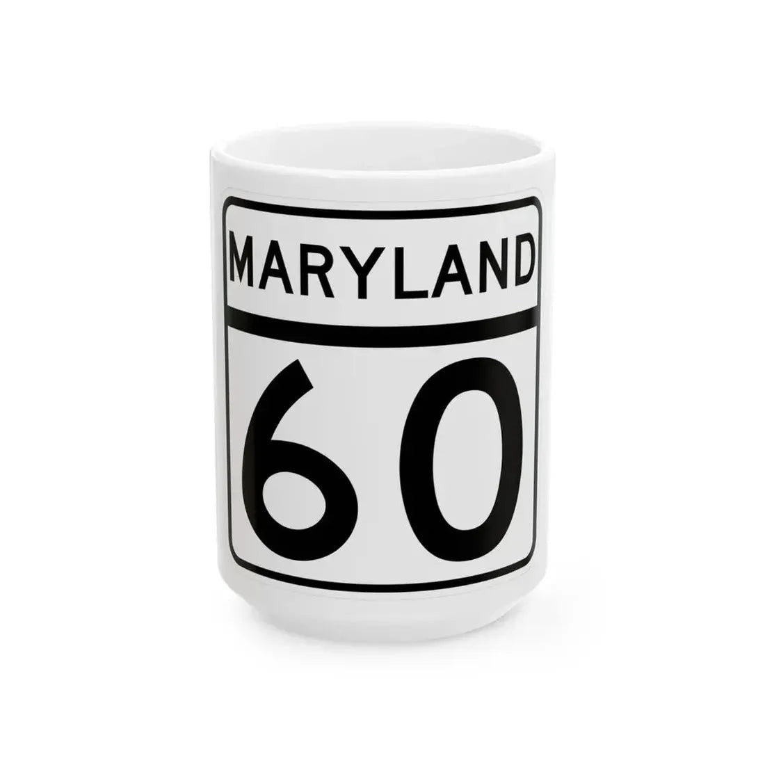 MD Route 60 (Maryland) (Road Sign) White Coffee Mug 15oz - Go Mug Yourself