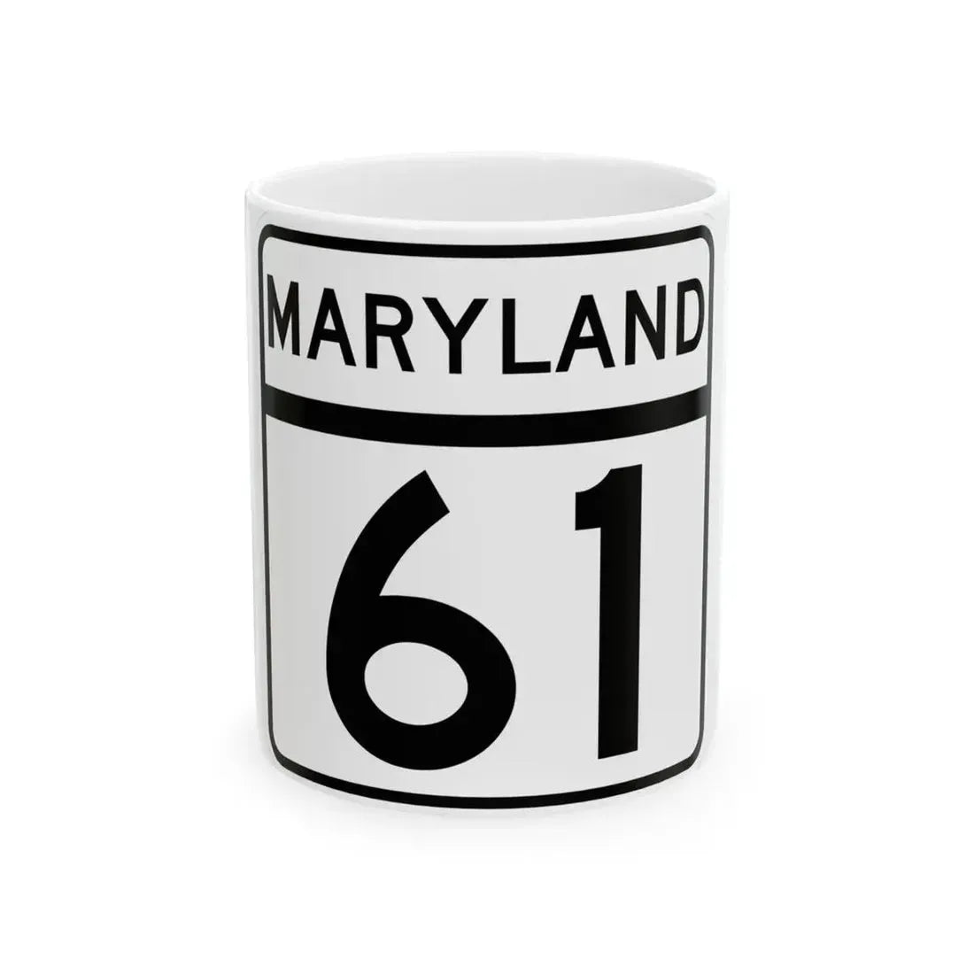 MD Route 61 (Maryland) (Road Sign) White Coffee Mug 11oz - Go Mug Yourself