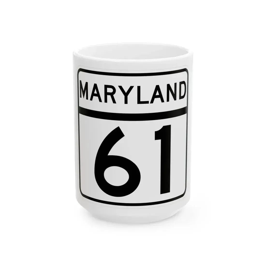 MD Route 61 (Maryland) (Road Sign) White Coffee Mug 15oz - Go Mug Yourself