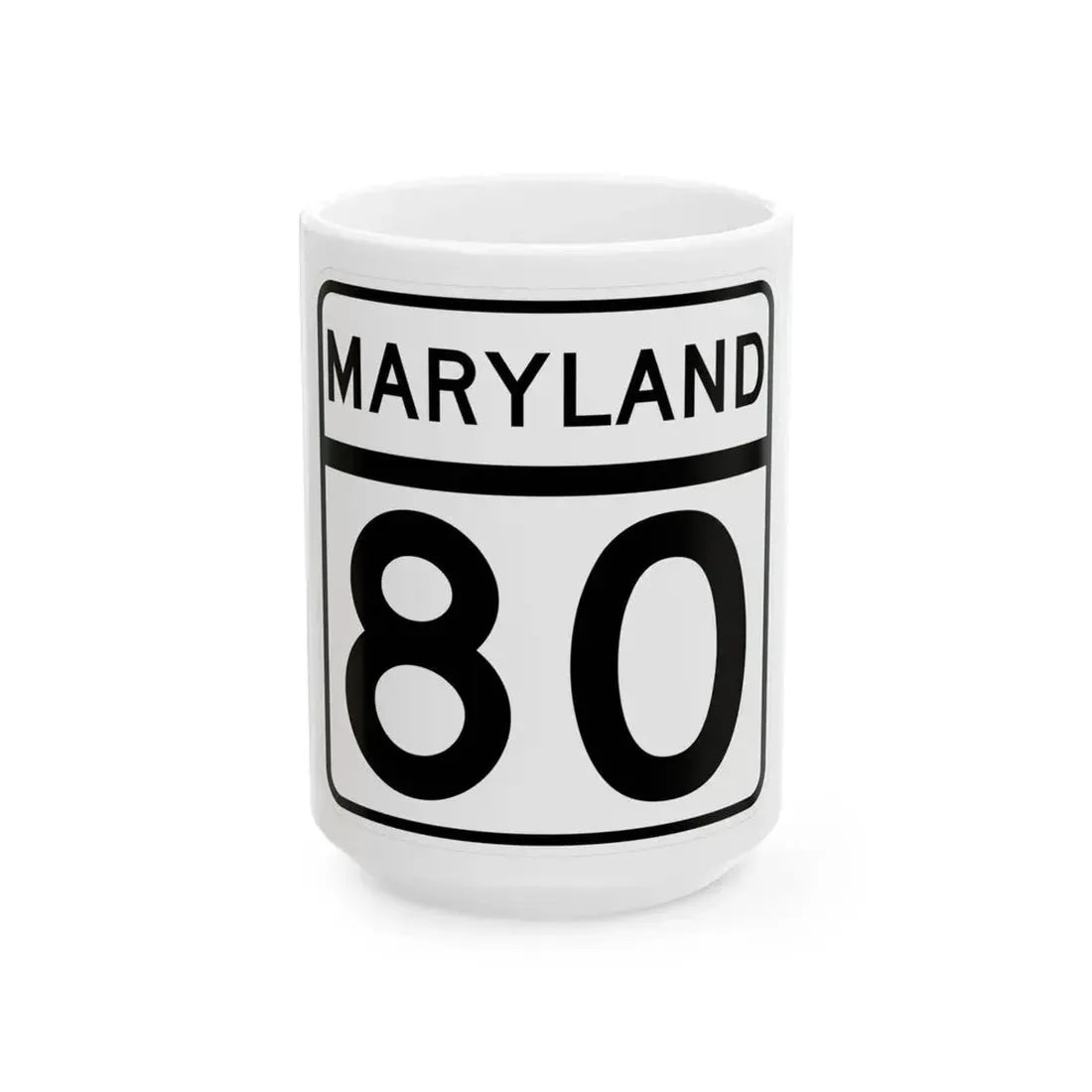 MD Route 80 (Maryland) (Road Sign) White Coffee Mug 15oz - Go Mug Yourself