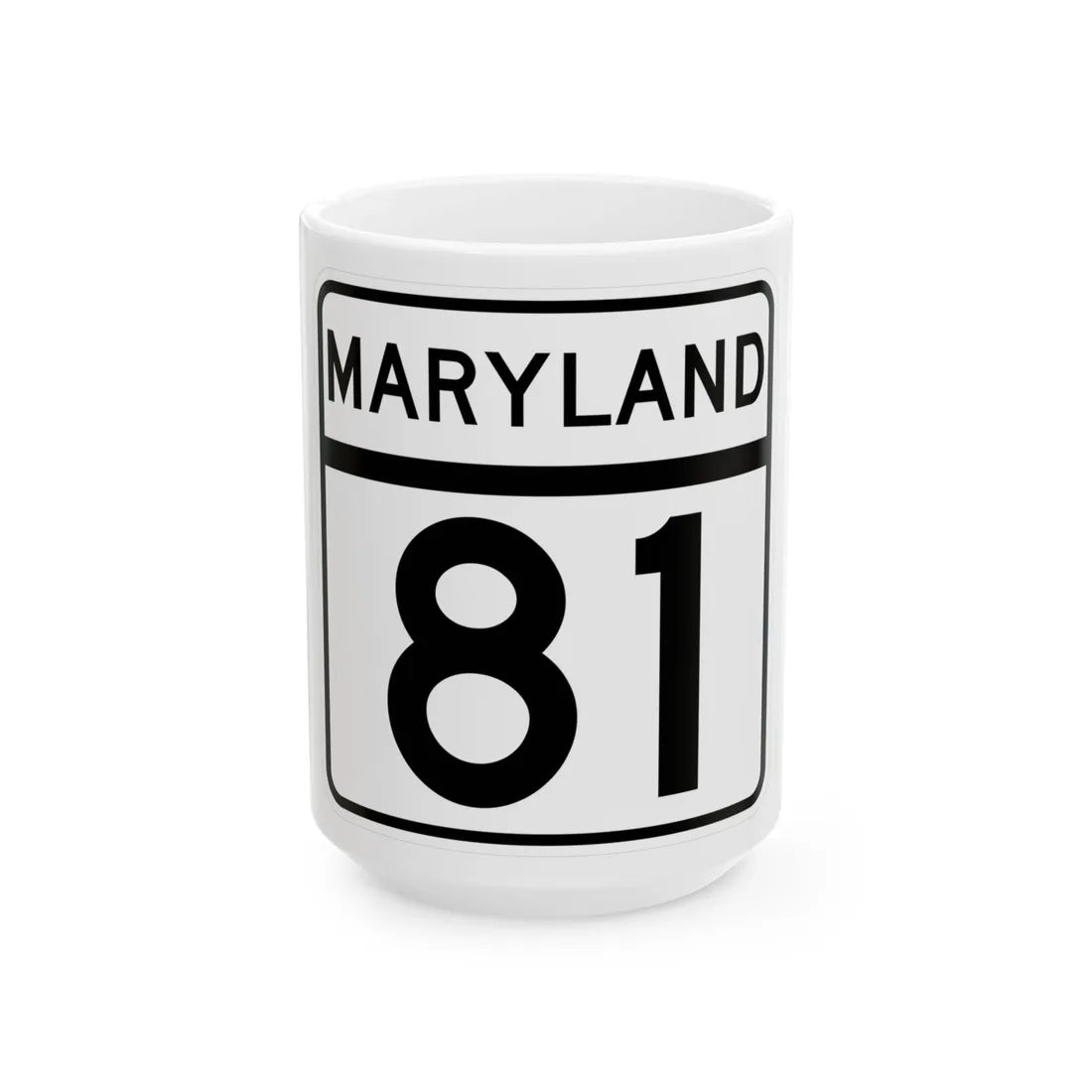 MD Route 81 (Maryland) (Road Sign) White Coffee Mug 15oz - Go Mug Yourself
