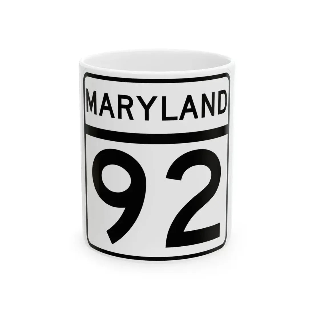 MD Route 92 (Maryland) (Road Sign) White Coffee Mug 11oz - Go Mug Yourself