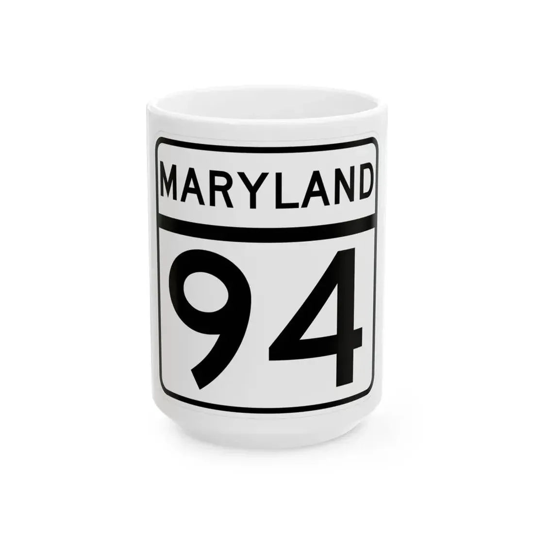 MD Route 94 (Maryland) (Road Sign) White Coffee Mug 15oz - Go Mug Yourself