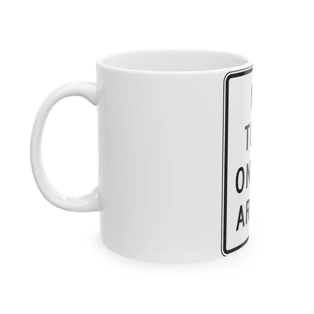 MDSHA R10-11C (Maryland) (Road Sign) White Coffee Mug - Go Mug Yourself