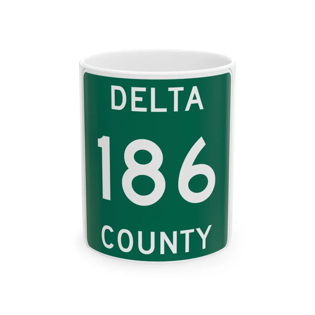 Michigan 186 Delta County (Michigan) (Road Sign) White Coffee Mug 11oz - Go Mug Yourself