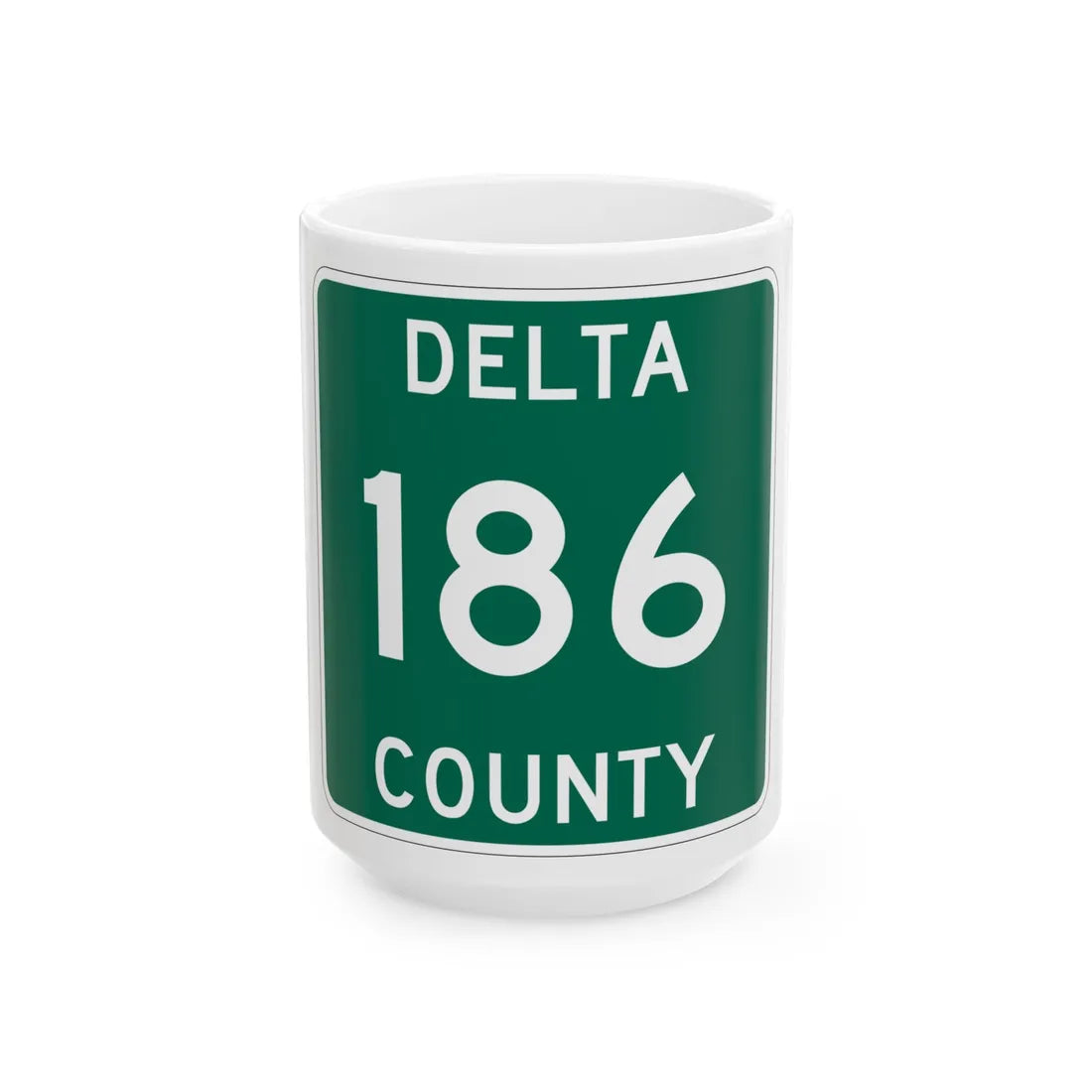 Michigan 186 Delta County (Michigan) (Road Sign) White Coffee Mug 15oz - Go Mug Yourself