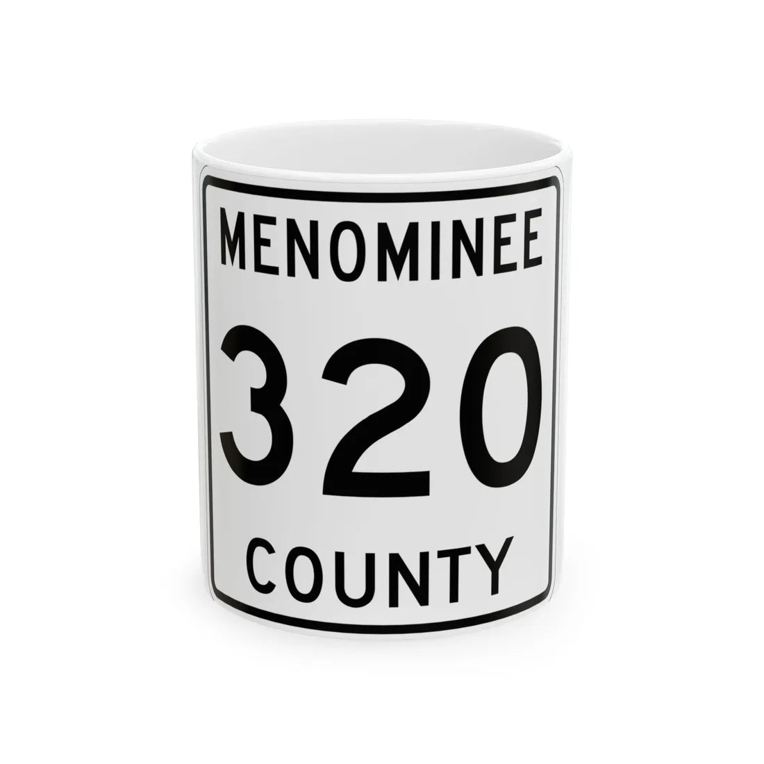 Michigan 320 Menominee County (Michigan) (Road Sign) White Coffee Mug 11oz - Go Mug Yourself