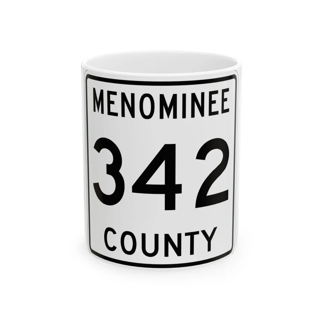 Michigan 342 Menominee County (Michigan) (Road Sign) White Coffee Mug 11oz - Go Mug Yourself