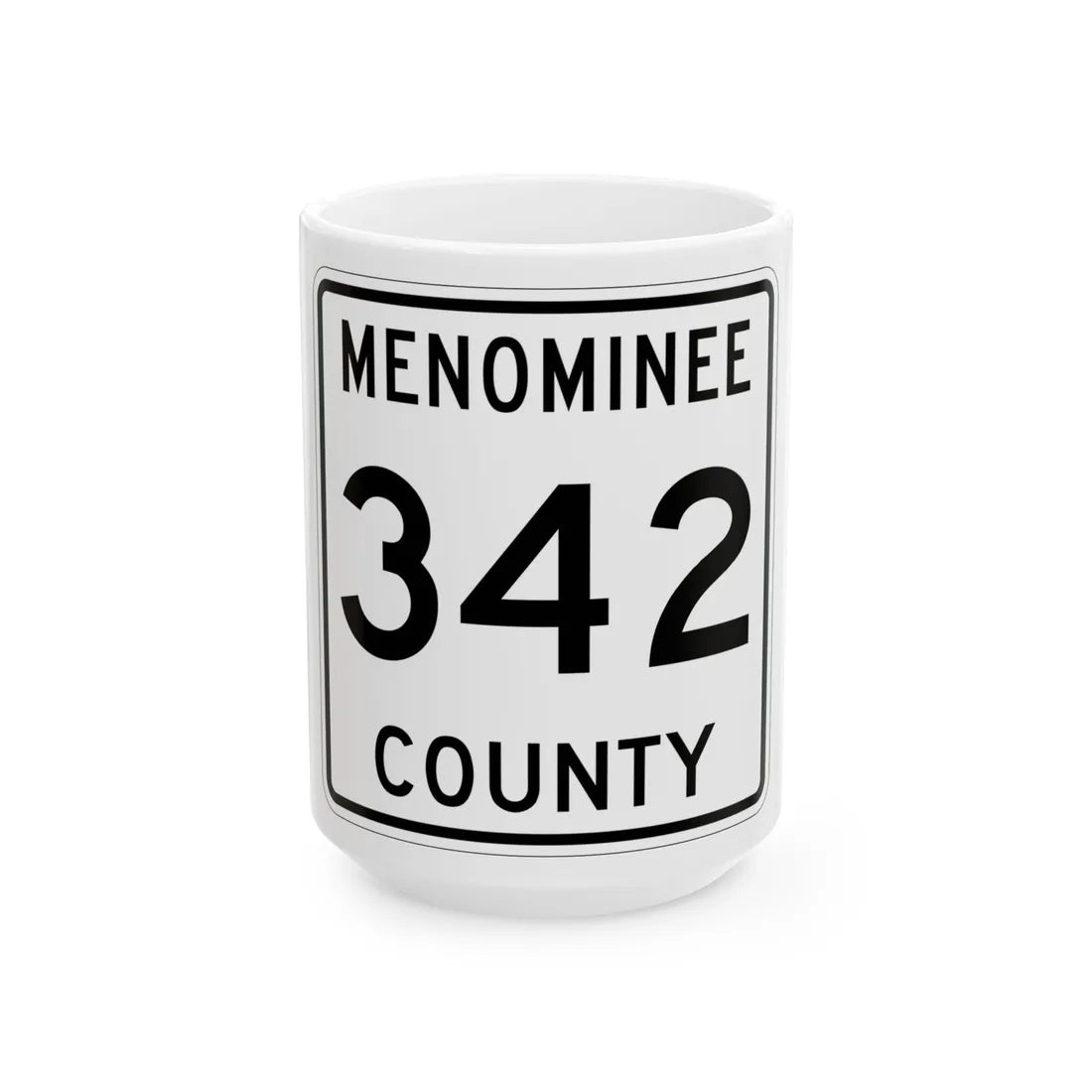 Michigan 342 Menominee County (Michigan) (Road Sign) White Coffee Mug 15oz - Go Mug Yourself