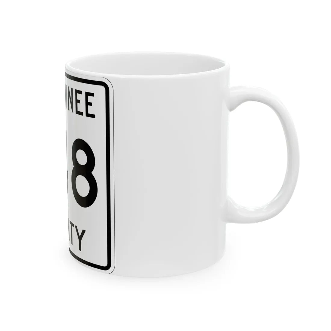 Michigan 348 Menominee County (Michigan) (Road Sign) White Coffee Mug - Go Mug Yourself