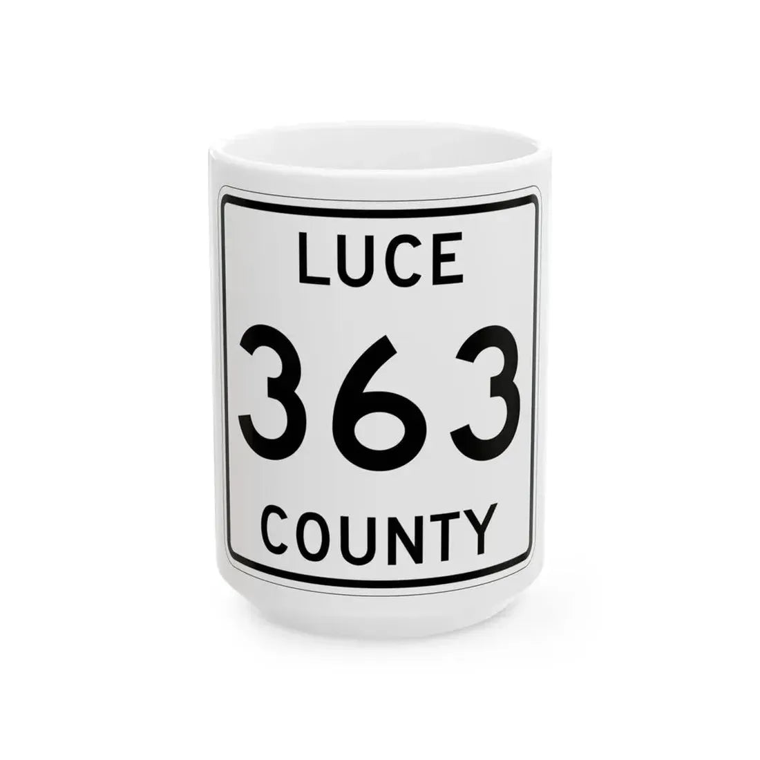 Michigan 363 Luce County (Michigan) (Road Sign) White Coffee Mug 15oz - Go Mug Yourself