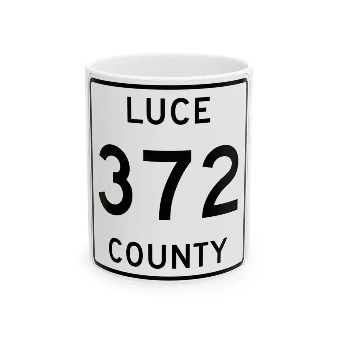 Michigan 372 Luce County (Michigan) (Road Sign) White Coffee Mug 11oz - Go Mug Yourself