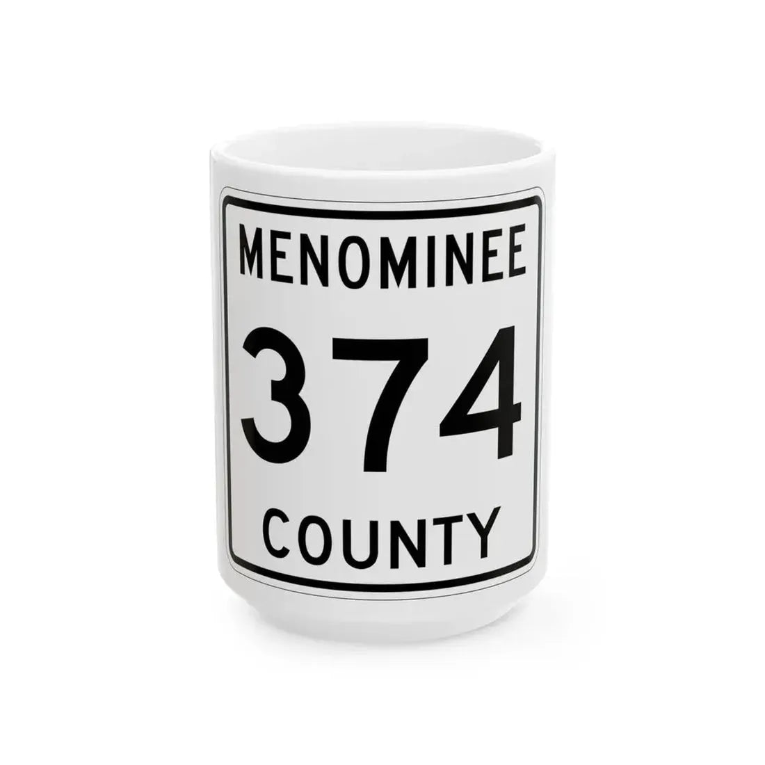 Michigan 374 Menominee County (Michigan) (Road Sign) White Coffee Mug 15oz - Go Mug Yourself