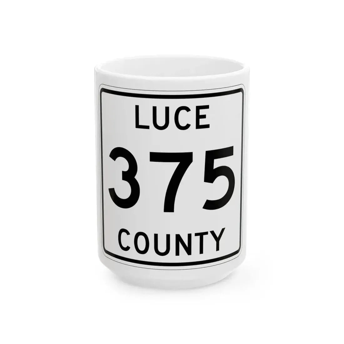 Michigan 375 Luce County (Michigan) (Road Sign) White Coffee Mug 15oz - Go Mug Yourself