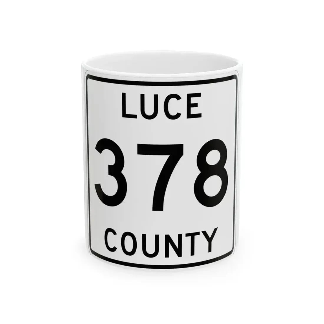 Michigan 378 Luce County (Michigan) (Road Sign) White Coffee Mug 11oz - Go Mug Yourself