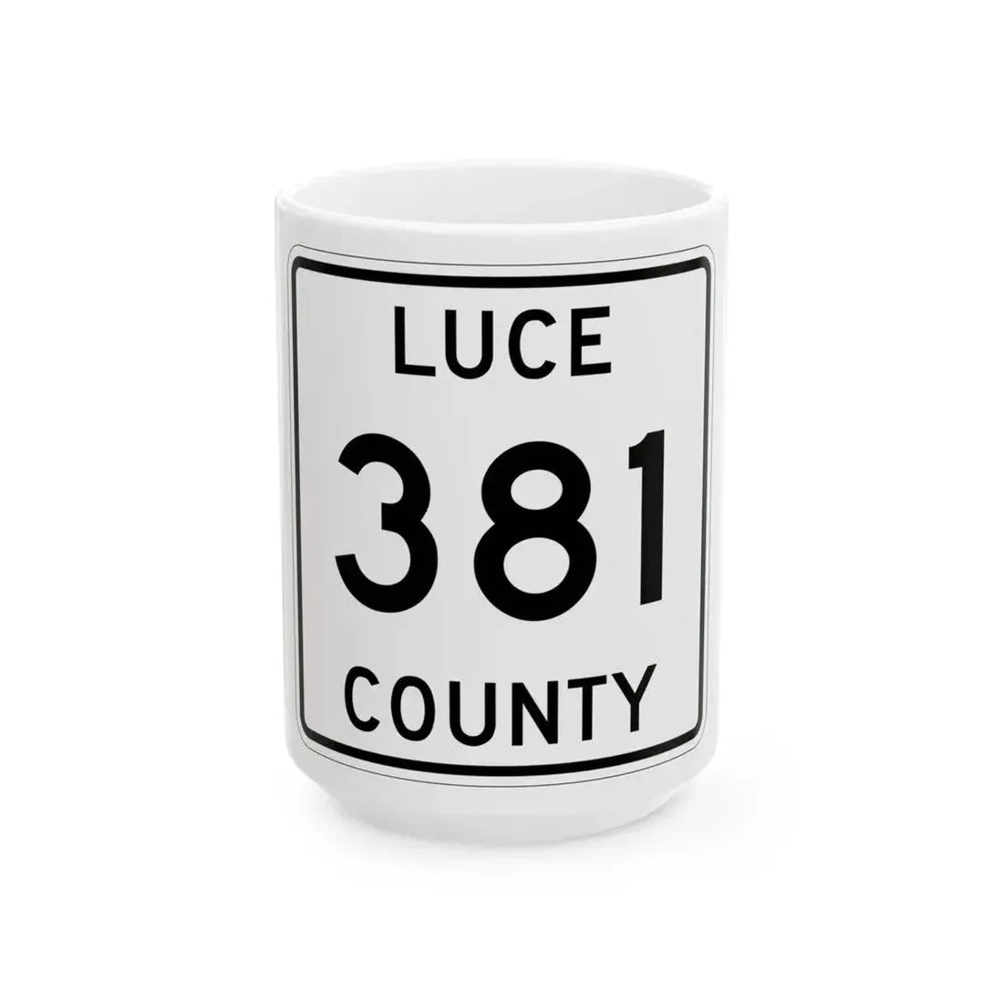 Michigan 381 Luce County (Michigan) (Road Sign) White Coffee Mug 15oz - Go Mug Yourself