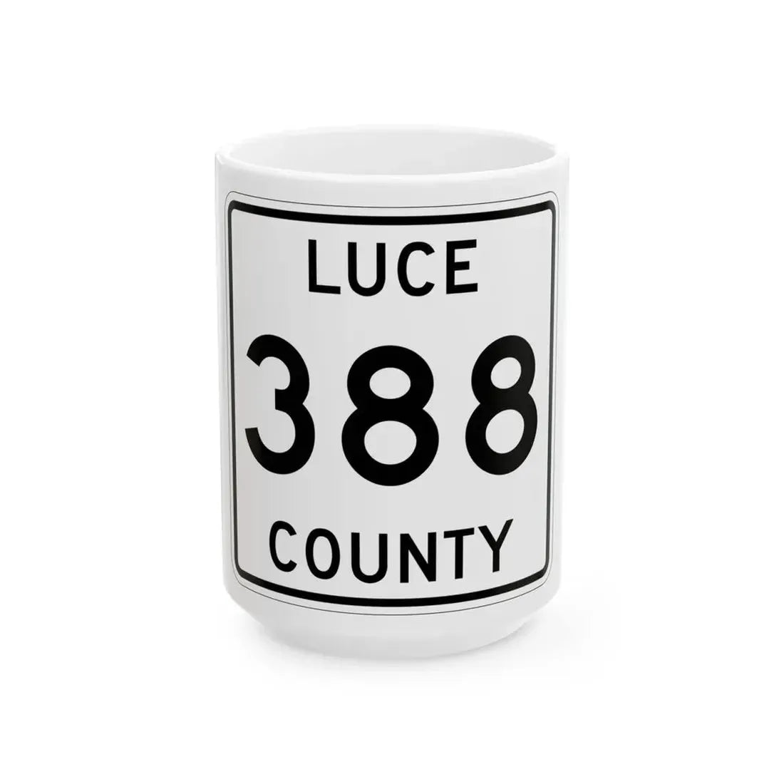 Michigan 388 Luce County (Michigan) (Road Sign) White Coffee Mug 15oz - Go Mug Yourself