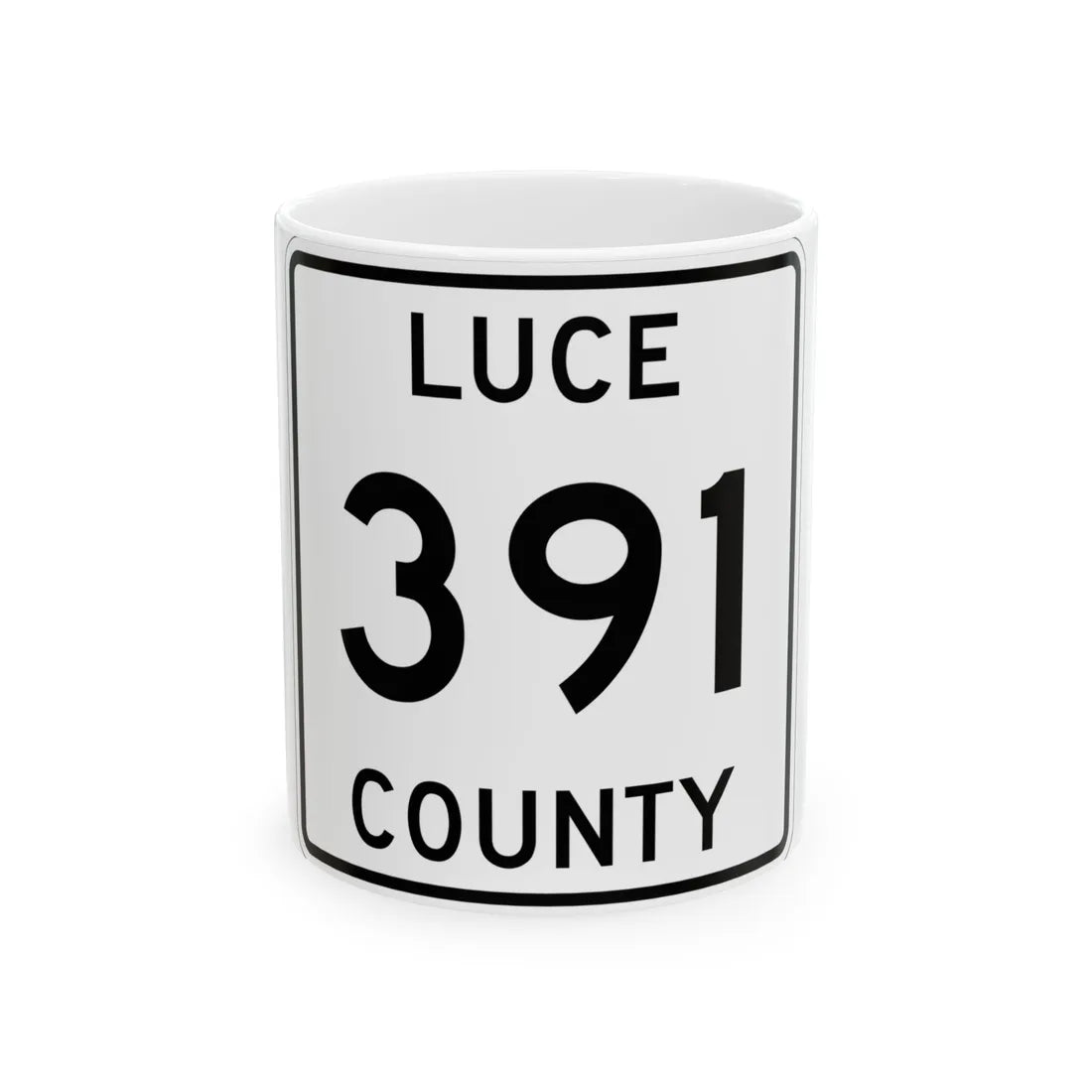 Michigan 391 Luce County (Michigan) (Road Sign) White Coffee Mug 11oz - Go Mug Yourself