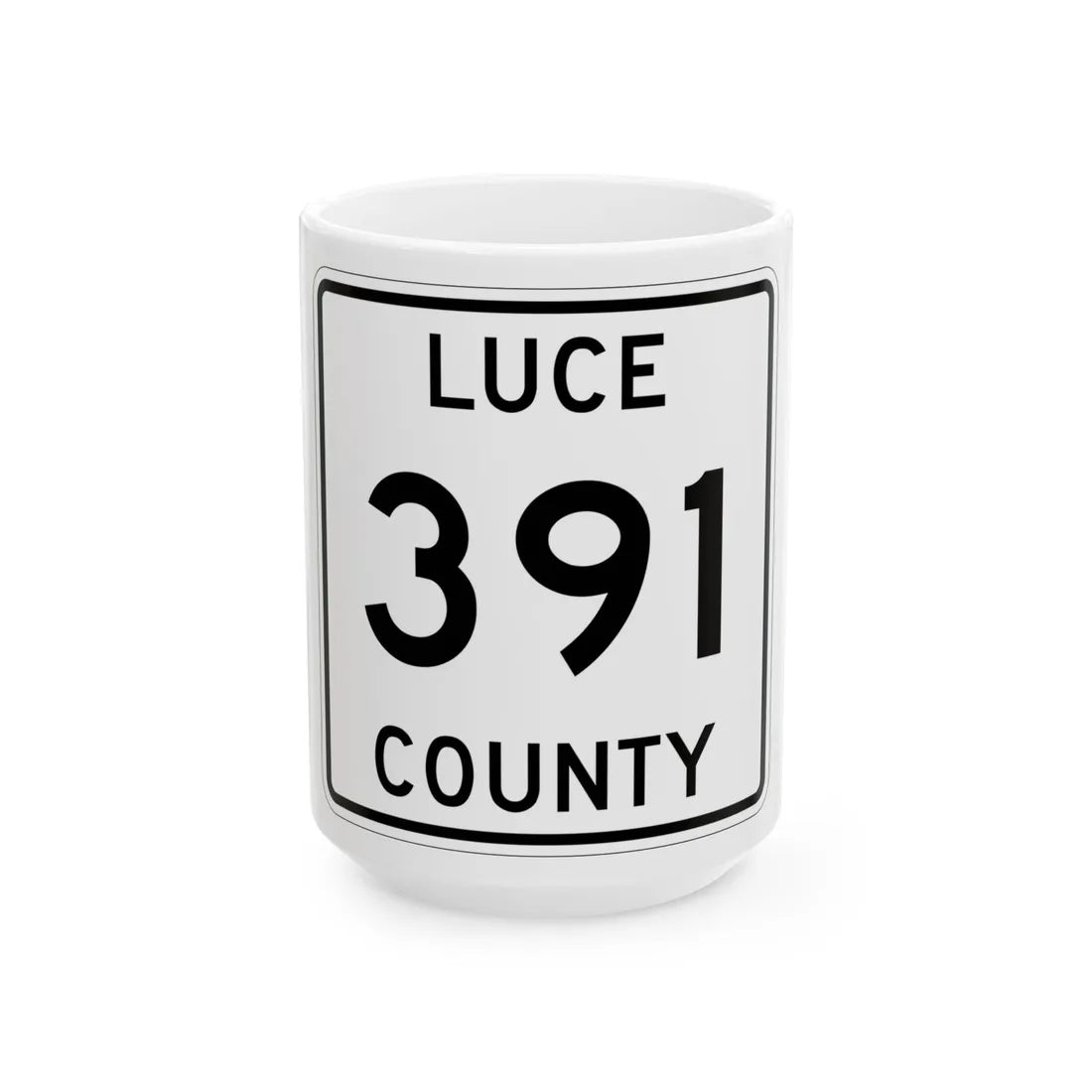 Michigan 391 Luce County (Michigan) (Road Sign) White Coffee Mug 15oz - Go Mug Yourself