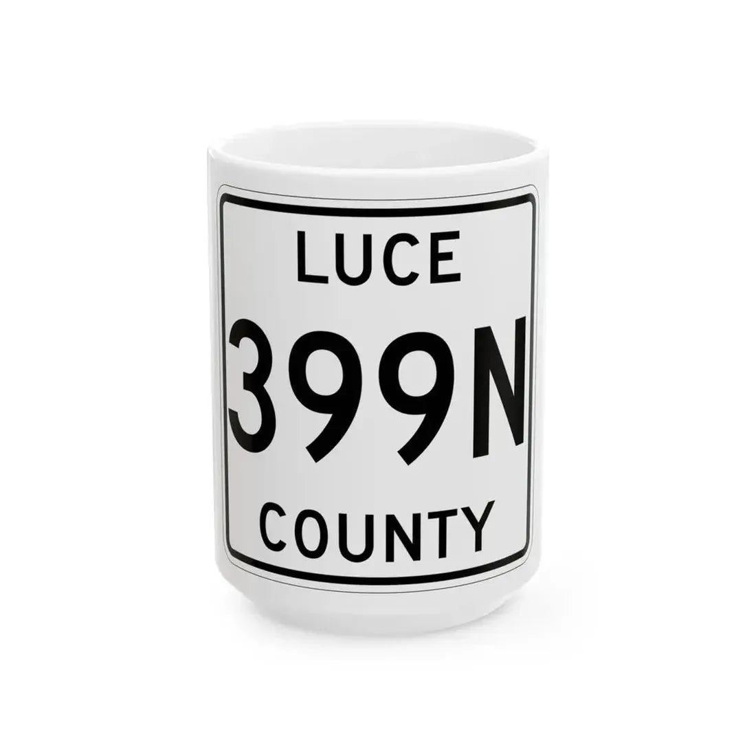 Michigan 399N Luce County (Michigan) (Road Sign) White Coffee Mug 15oz - Go Mug Yourself