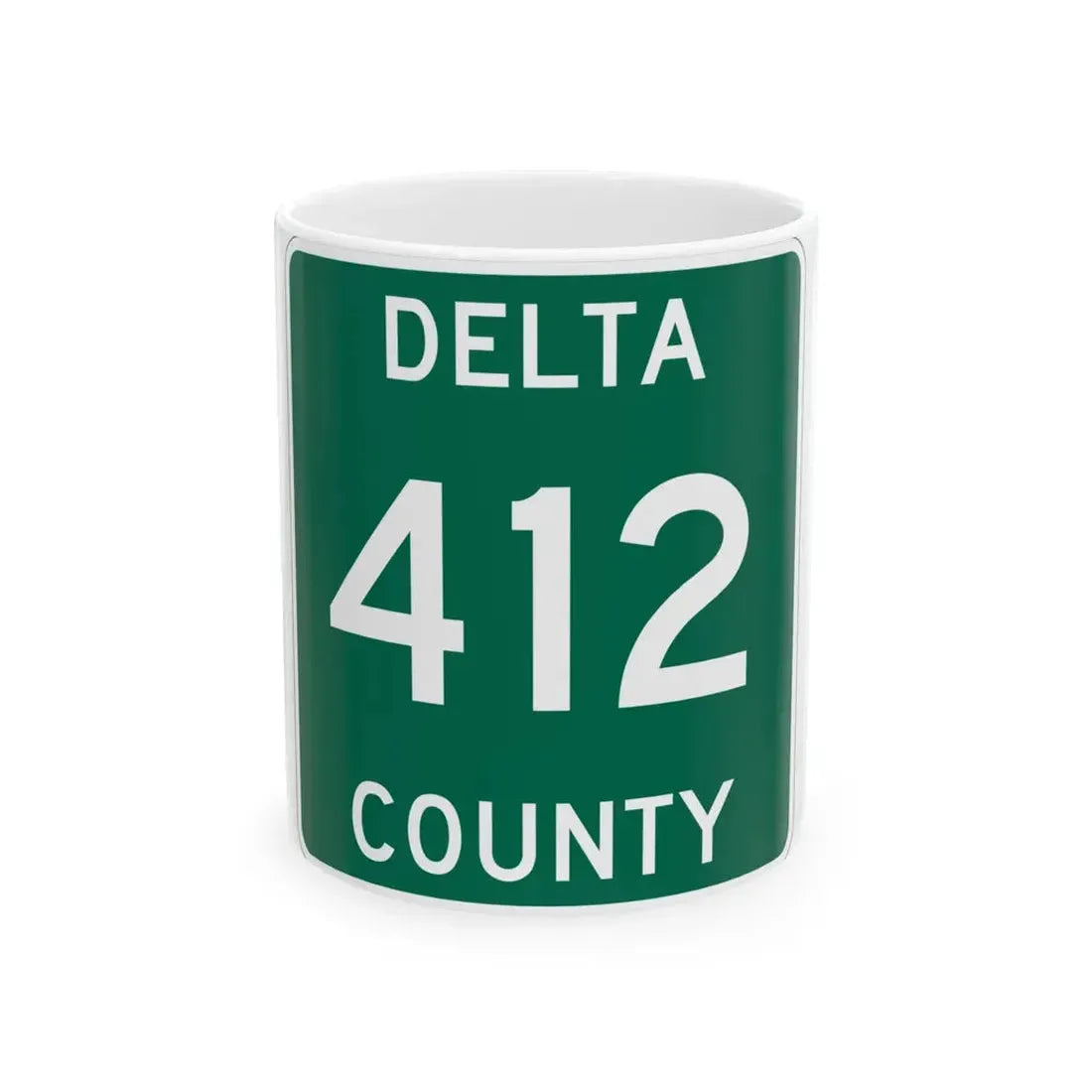 Michigan 412 Delta County (Michigan) (Road Sign) White Coffee Mug 11oz - Go Mug Yourself