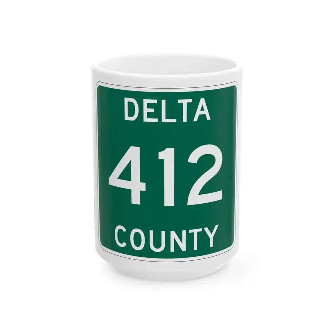 Michigan 412 Delta County (Michigan) (Road Sign) White Coffee Mug 15oz - Go Mug Yourself