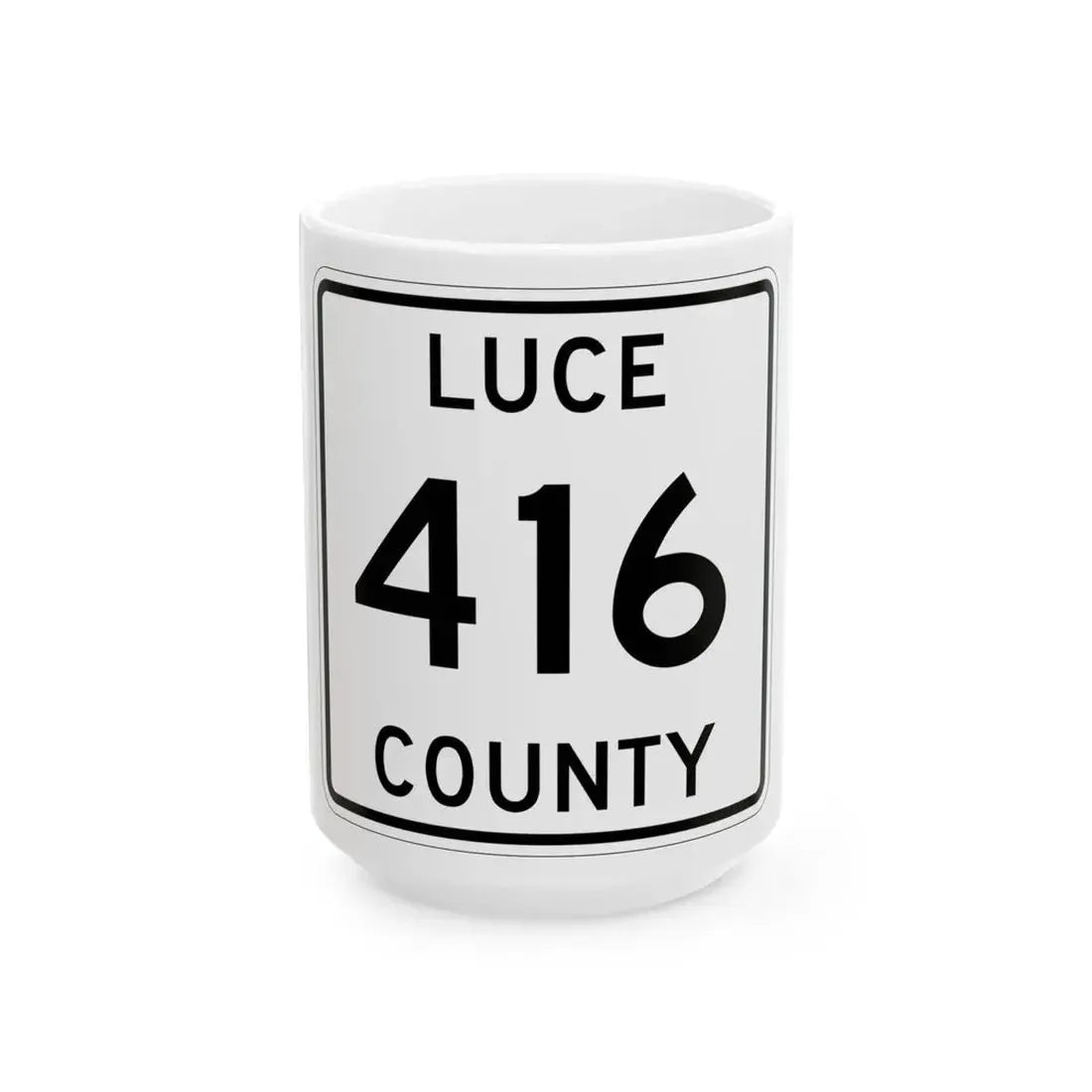 Michigan 416 Luce County (Michigan) (Road Sign) White Coffee Mug 15oz - Go Mug Yourself