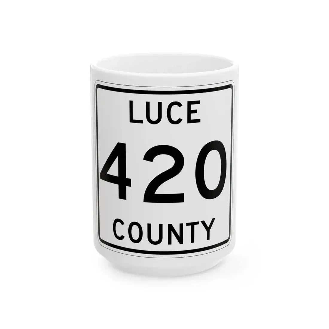 Michigan 420 Luce County (Michigan) (Road Sign) White Coffee Mug 15oz - Go Mug Yourself